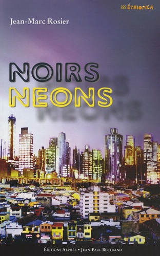 Jean-Marc Rosier - Noirs néons.