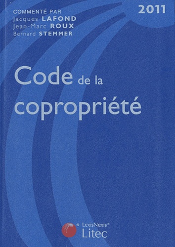 Jean-Marc Roux et Jacques Lafond - Code de la copropriété 2011.