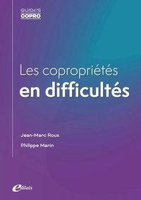 Jean-Marc Roux et Philippe Marin - Les copropriétés en difficultés.