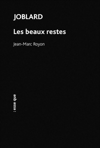 Jean-Marc Royon - Joblard - Les beaux restes.