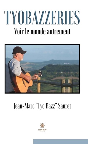 Jean-Marc Sauret - Tyobazzeries - Voir le monde autrement.
