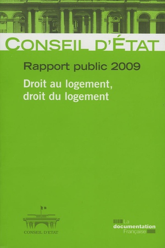 Jean-Marc Sauvé et Jean-Michel Belorgey - Conseil d'Etat, rapport public 2009 - Droit au logement, droit du logement.