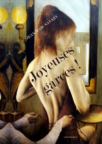Jean-Marc Savary - Joyeuses garces !.