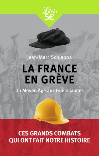 La France en grève. Du Moyen Age aux Gilets jaunes