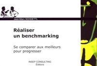 Jean-Marc Schoettl - Réaliser un benchmarking - Se comparer aux meilleurs pour progresser.
