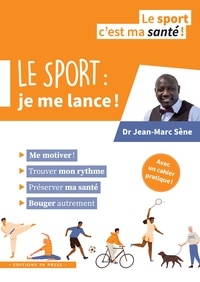 Jean-Marc Sène - Le sport : je me lance !.