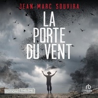 Jean-Marc Souvira et Sylvère Santin - La porte du vent.