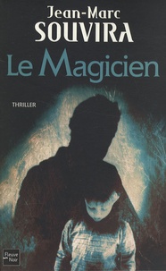 Jean-Marc Souvira - Le Magicien.