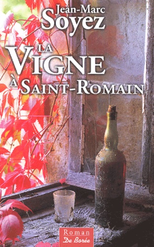 Jean-Marc Soyez - La Vigne à Saint-Romain.