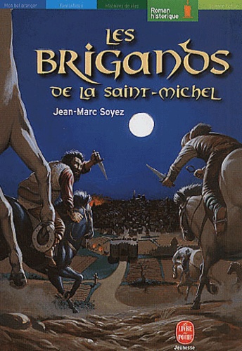 Jean-Marc Soyez - Les Brigands De La Saint-Michel.