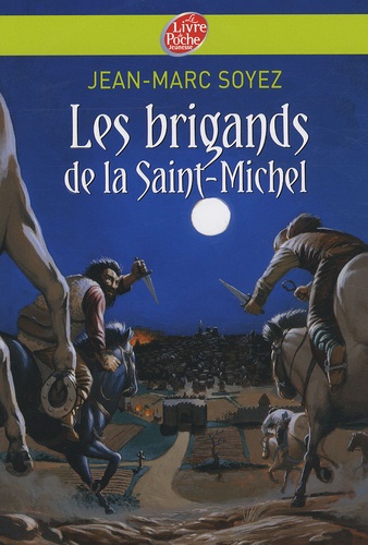 Jean-Marc Soyez - Les brigands de la Saint-Michel.