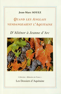 Quand les Anglais vendangeaient l'Aquitaine