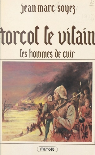 Torcol le vilain (1). Les hommes de cuir