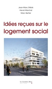 Jean-Marc Stébé - Idees recues sur le logement social.