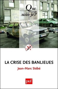 Jean-Marc Stébé - La crise des banlieues.