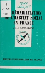 LA REHABILITATION DE L'HABITAT SOCIAL EN FRANCE. 1ère édition