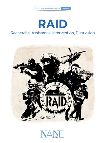 RAID. Recherche, Assistance, Intervention, Dissuasion