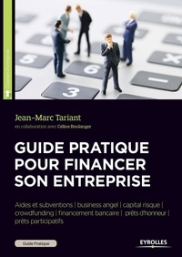 Jean-Marc Tariant - Guide pratique pour financer son entreprise.