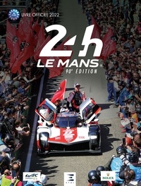 Jean-Marc Teissèdre et Thibaut Villemant - 24h Le Mans 90e édition - Livre officiel.