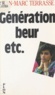 Jean-Marc Terrasse - Génération beur, etc. - La France en couleurs.