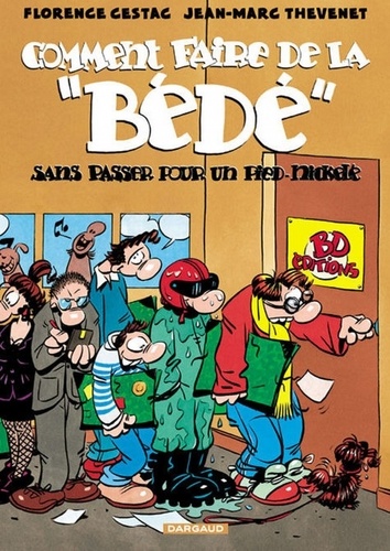 Comment Faire De La "Bede" Sans Passer Pour Un Pied-Nickele