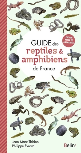 Guide des reptiles et amphibiens de France  édition revue et augmentée