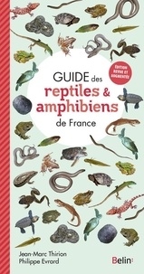 Jean-Marc Thirion et Philippe Evrard - Guide des reptiles et amphibiens de France.