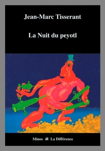 Jean-Marc Tisserand - La Nuit du peyotl.