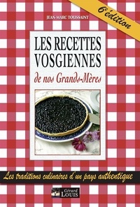 Jean-Marc Toussaint - Les recettes vosgiennes de nos grands-mères.