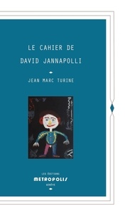 Jean-Marc Turine - Le Cahier de David Jannapolli.