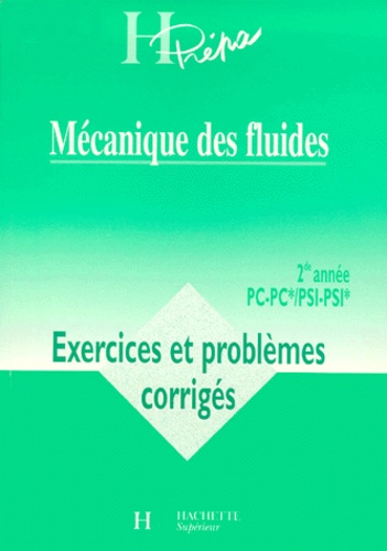 Jean-Marc Vanhaecke et Marc Ménétrier - Mecanique Des Fluides 2eme Annee Pc-Pc*/Psi-Psi*. Exercices Et Problemes Corriges.