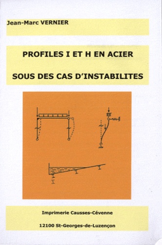 Jean-Marc Vernier - Profilés I et H en acier sous des cas d'instabilités.