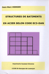 Jean-Marc Vernier - Structures de bâtiments en acier selon code EC3-DAN.