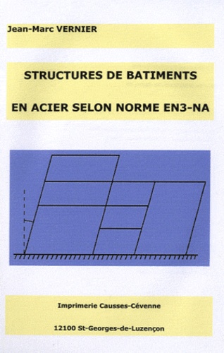 Jean-Marc Vernier - Structures de bâtiments en acier selon norme EN3-NA.