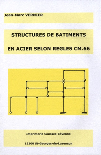 Jean-Marc Vernier - Structures de bâtiments en acier selon règles CM.66.