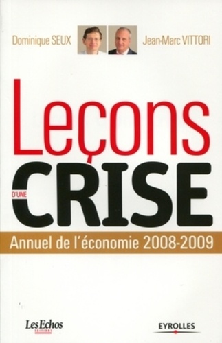 Leçons d'une crise. Annuel de l'économie 2008-2009