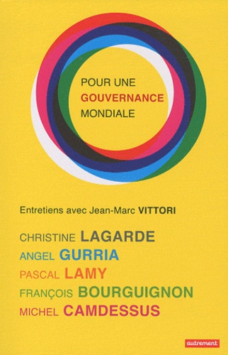 Jean-Marc Vittori et Christine Lagarde - Pour une gouvernance mondiale.