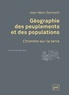 Jean-Marc Zaninetti - Géographie des peuplements et des populations - L'homme sur la terre.