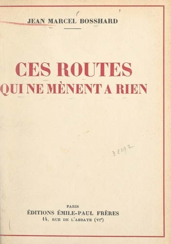 Ces routes qui ne mènent à rien