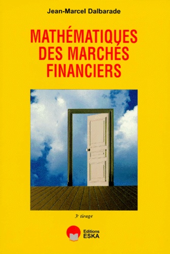 Jean-Marcel Dalbarade - Mathématiques des marchés financiers.