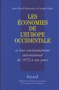 Jean-Marcel Jeanneney et Georges Pujals - Les économies de l'Europe occidentale et leur environnement international de 1972 à nos jours.