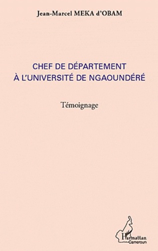 Jean-Marcel Meka Obam - Chef de département à l'université de Ngaoundéré - Témoignage.