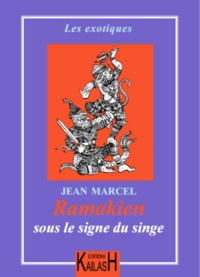 Jean Marcel - Ramakien – Sous le signe du singe.