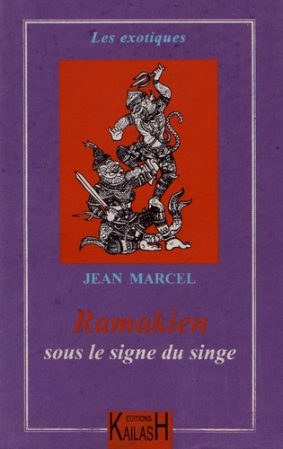 Jean Marcel - Ramakien - Sous le signe du singe.