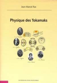Jean-Marcel Rax - Physique des Tokamaks.