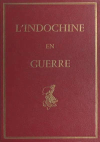 L'Indochine en guerre