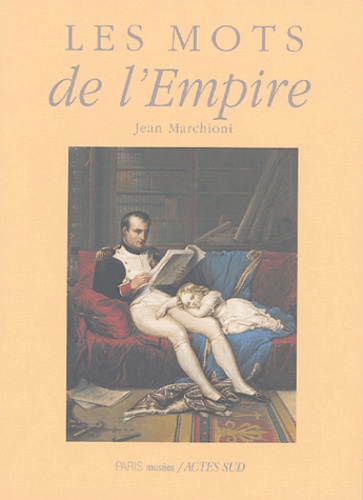 Jean Marchioni - Les mots de l'Empire.