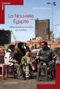 La Nouvelle Egypte - Idées reçues sur un pays en mutation.pdf