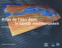 Jean Margat - Atlas de l'eau dans le bassin méditerranéen.