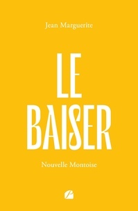 Jean Marguerite - Le Baiser - Nouvelle montoise.